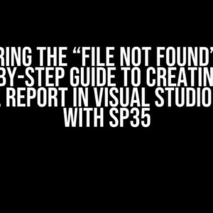 Conquering the “File Not Found” Fiasco: A Step-by-Step Guide to Creating a New Crystal Report in Visual Studio 2022 VB with SP35